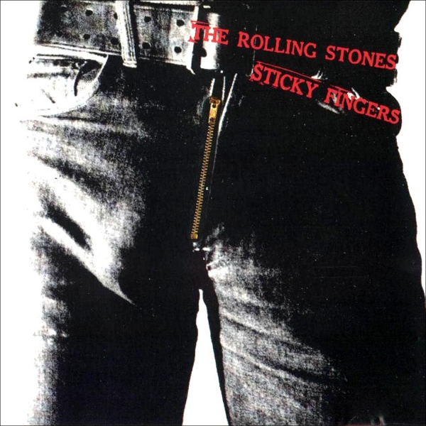 The Rolling Stones, Sticky Fingers, 1971,
(widoczny na okładce zamek można było rozpiąć, a pojawienie się tej okładki wywołało skandal)